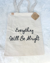 Load image into Gallery viewer, Everything will be alright tote
