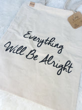 Load image into Gallery viewer, Everything will be alright tote
